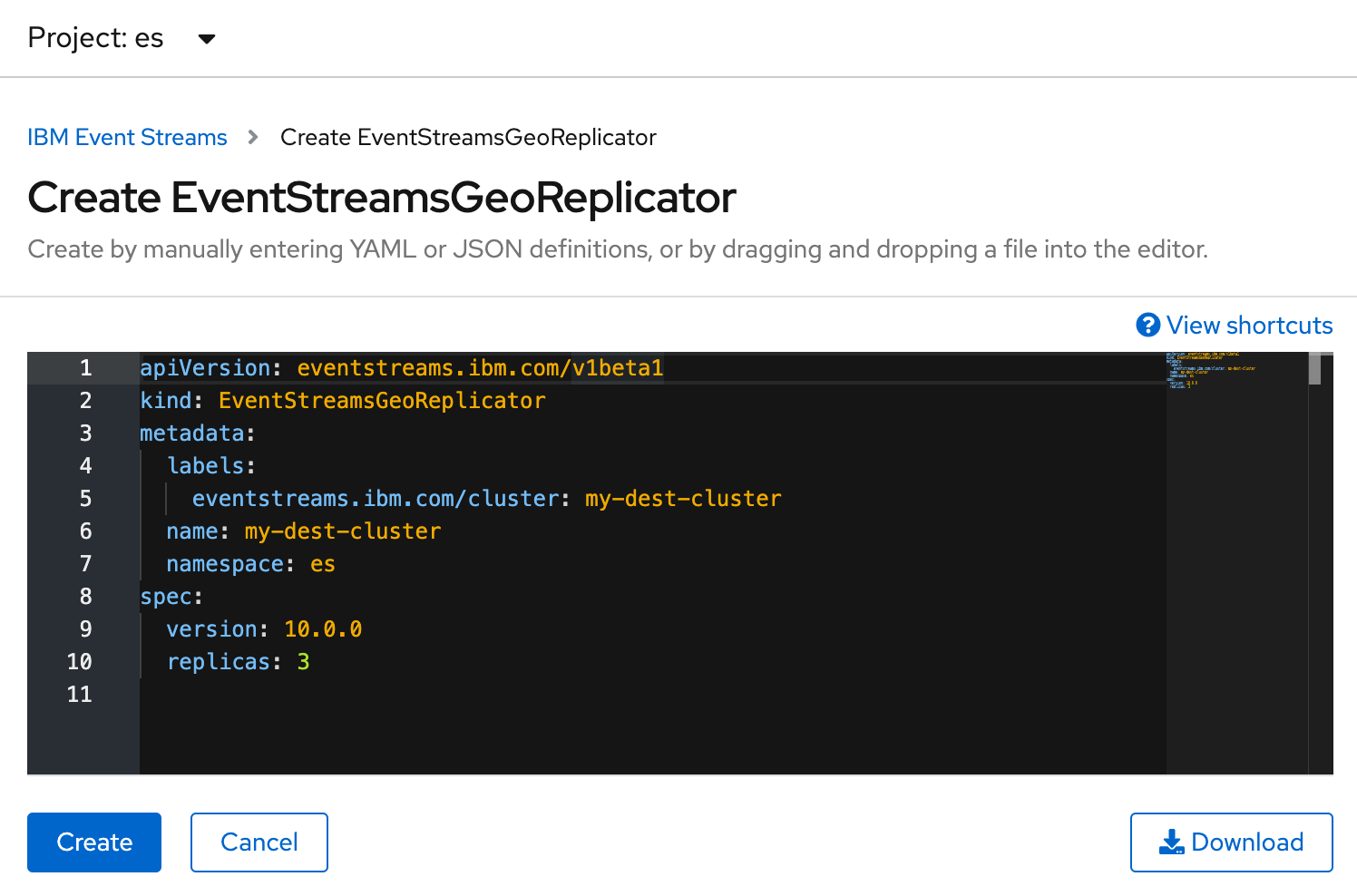 Screen capture showing the Create EventStreamsGeoReplicator page with completed YAML. Create EventStreamsGeoReplicator