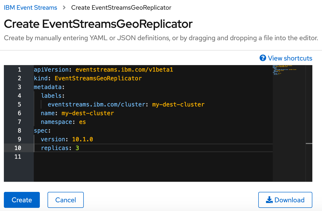 Screen capture showing the Create EventStreamsGeoReplicator page with completed YAML. Create EventStreamsGeoReplicator