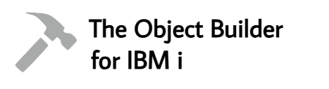 The Object Builder for IBM i
