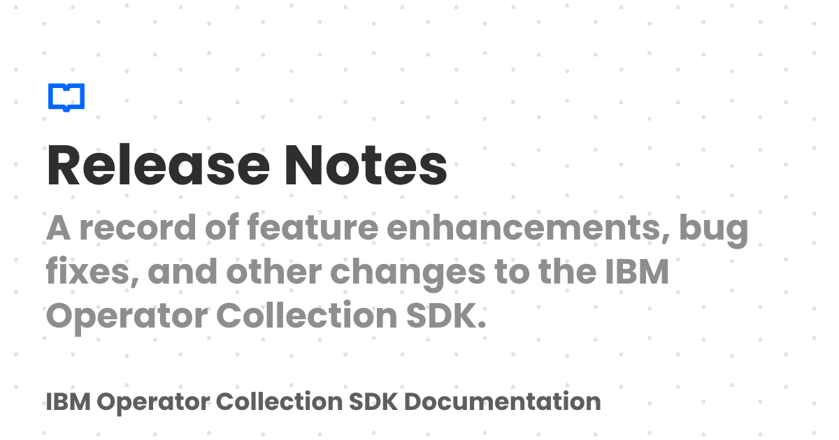 Release Notes | IBM Operator Collection SDK Documentation